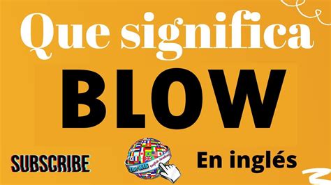 blowing en español